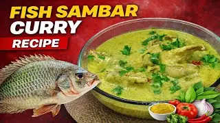 Traditional Fish Sambar Curry Recipe | Tasty Meen Sambar Kaise Banaye | Indian Food 