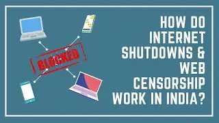 How Do Internet Shutdowns & Web Censorship Work in India?