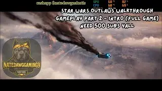 STAR WARS OUTLAWS Walkthrough Gameplay Part 2  (FULL GAME) need 500 subs yall