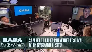 Sam Feldt On CADA breakfast: talks Palm Tree Festival with Kygo and Tiesto | CADA