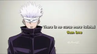 THERE IS NO CURSE MORE TWISTED THAN LOVE - GOJO SATORU | JUJUTSU KAISEN | @TheBakaSensei