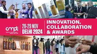 Asia's Largest Contract Manufacturing and Private Label Event: CMPL Expo Delhi 2024 Recap