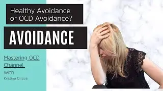 Healthy vs OCD Avoidance