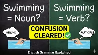 Difference Between Gerund, Participle & Tense | English Grammar Explained