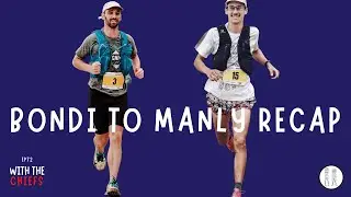 EP 72 - Bondi To Manly - Doms 2nd place Finish & Chris Gatts First Ultra