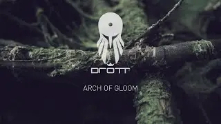 DROTT - Arch of Gloom