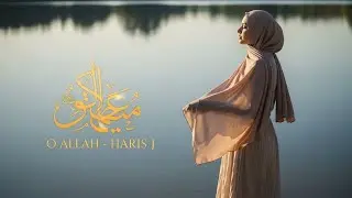 O Allah &ndash; Harris J | Emotional Female Cover by Mustafa Musik (Beautiful Islamic Song)