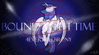 4everfreebrony - Bound With Time