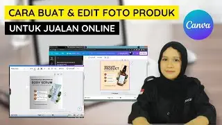 Cara Buat dan Edit Foto Produk Pakai Canva untuk Jualan Online