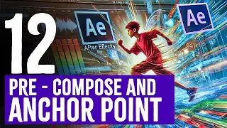 After Effects Course in Hindi - Pre Compose and Anchor Point.