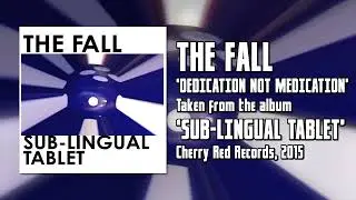 Dedication Not Medication, taken from Sub-Lingual Tablet (2015)