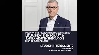 Prof. Dr. Ewald Volgger &ndash; Liturgiewissenschaft & Sakramententheologie