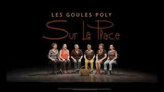 Les Goules Poly - Groupe Vocal - teaser du spectacle 