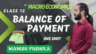 Balance of payment 💸|| one shot || class 12 || MICRO ECONOMICS || MANISH PUSHOLA SIR @Adhyapakpoint 
