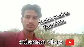 Gadra road to Rohidala