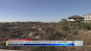 Atlantic Beach fire department warns not to set off fireworks after last Friday's fire