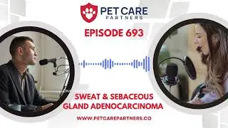 Ep. 693:  Sweat & Sebaceous Gland Adenocarcinomas in Pets: Rare but Aggressive |