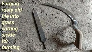 Forging Grass cutting Sickle out of old rusty file & wood handle #smithing #handmade #handwork #wood