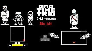 No hit bad time trio old version(with the wounded papyrus)