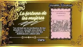 La fortuna de las mujeres: El libro olvidado de Boccaccio que rescató a las heroínas de la historia