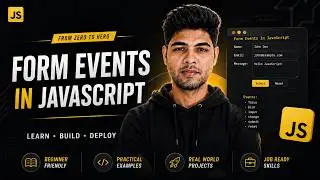 JavaScript Form Events | Submit, Input, Change & Focus Events | JavaScript Tutorial #19