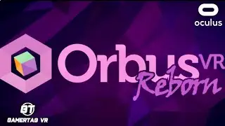 Orbus VR Reborn Coming To Oculus Quest | MMO in VR