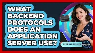 What Backend Protocols Does An Application Server Use?