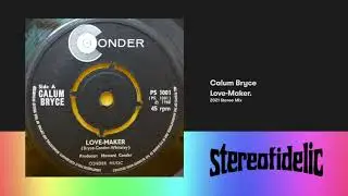 Calum Bryce - Love Maker [2021 Mono to Stereo Mix]