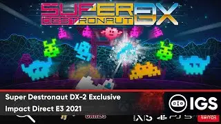 Super Destronaut DX-2 Exclusive | Impact Direct E3 2021