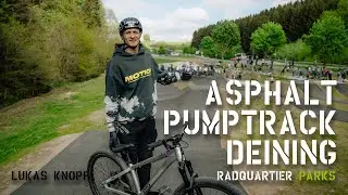 LUKAS KNOPF testet den NEUEN RadQuartier Parks Asphalt Pumptrack DEINING!