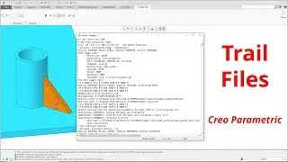 Creo Parametric Configuration - Trail Files