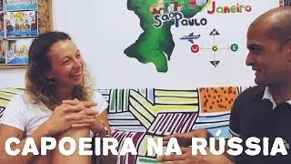 Capoeira em Vladivostok na Rússia |  Papo com Dasha