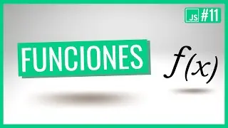 Funciones JavaScript | Curso JavaScript #11