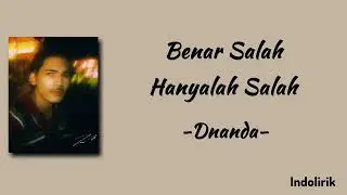 Benar Salah Hanyalah Salah - Dnanda | Lirik Lagu