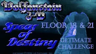 Прохождение Wolfenstein 3D Spear of Destiny: Ultimate Challenge [Floor 18 & 21] (100%) (Финал)