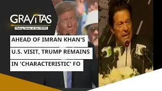 Gravitas: Ahead of Imran khan's US visit, trump remains in 'characteristic' form