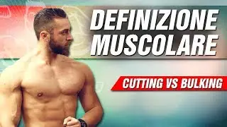 DEFINIZIONE Fase di CUT - Cutting VS Bulking  ▪ Team Commando