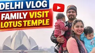 Aaj Hum Family Ke Saath Lotus Temple Ghoomne Gaye 🌸 | Emotional Family Vlog | Delhi Vlog #viral 