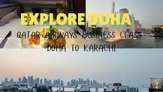 Exploring Doha Before Flight to Karachi ✈️