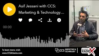 Asif Jessani with CCS: Marketing & Technology on Gwinnett Business RadioX &reg;