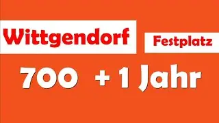 Wittgendorf 700 + 1 Jahr - Festplatz - 🕺💃👪🍻🥂🍾🔝
