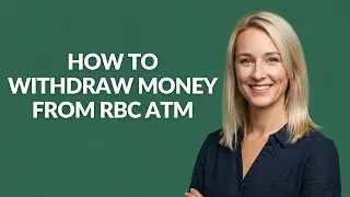 HOW TO WITHDRAW MONEY FROM RBC ATM - Julia'sTutorials
