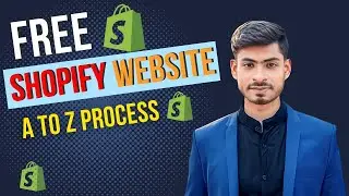How to Make a Free Shopify Website | কিভাবে সপিফাই ওয়েবসাইট বানাবো | Free Shopify Website