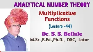 Math |  Analytical No. Theory | Multiplicative Functions | Lect.-44 | Dr.S.S.Bellale