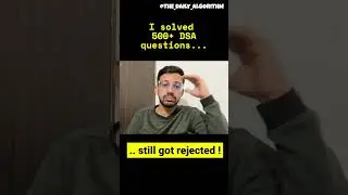 I got rejected after solving 500+ DSA problems