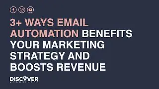 3+ Ways Email Automation Benefits Your Marketing Strategy And Boosts Revenue
