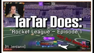 TarTar Does: Rocket League! - Episode 1