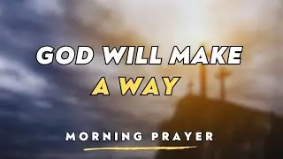 God of Miracles, Make a Way | A Thursday Prayer for Impossible Situations