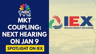 No Order Yet on Market Coupling: IEX Shares Rise Post APTEL Hearing | CNBC TV18