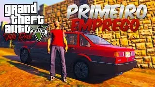 GTA V Cidade Vida Real - Primeiro Emprego
